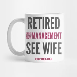 Retired Under new management See wife for details Mug